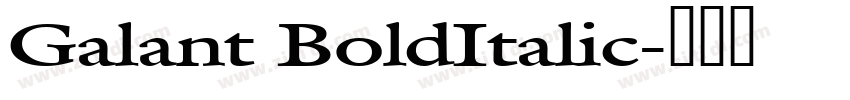 Galant BoldItalic字体转换 Galant BoldItalic字体转换